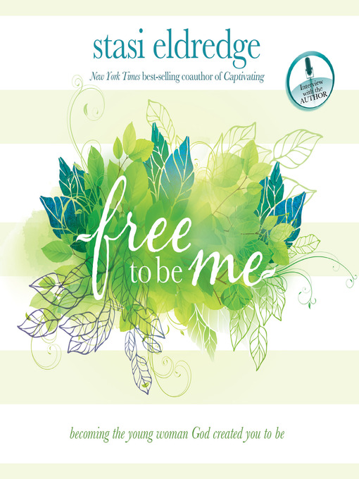 Title details for Free to Be Me by Stasi Eldredge - Available